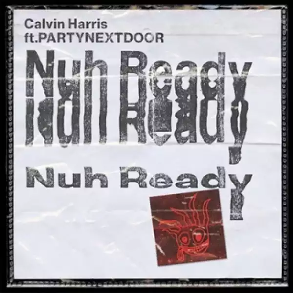 Instrumental: Calvin Harris - Nuh Ready Nuh Ready